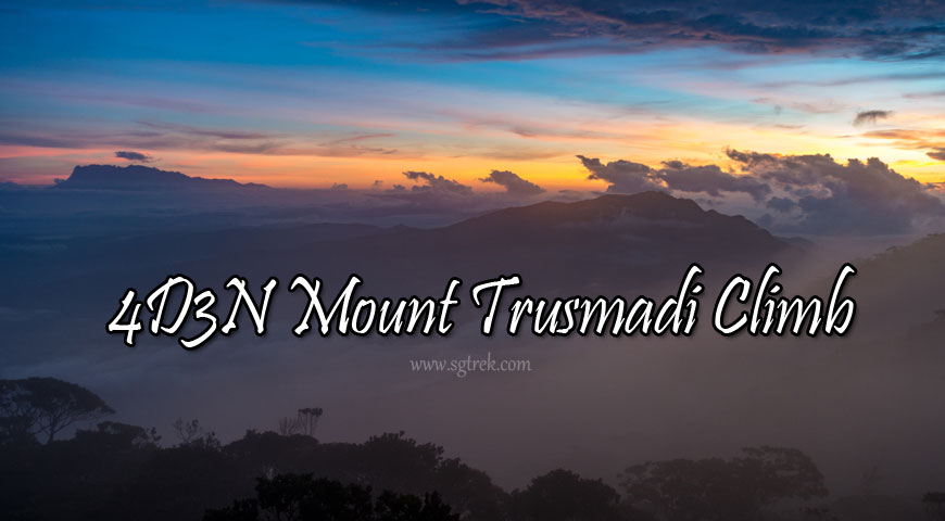 4D3N Mount Trusmadi Climb