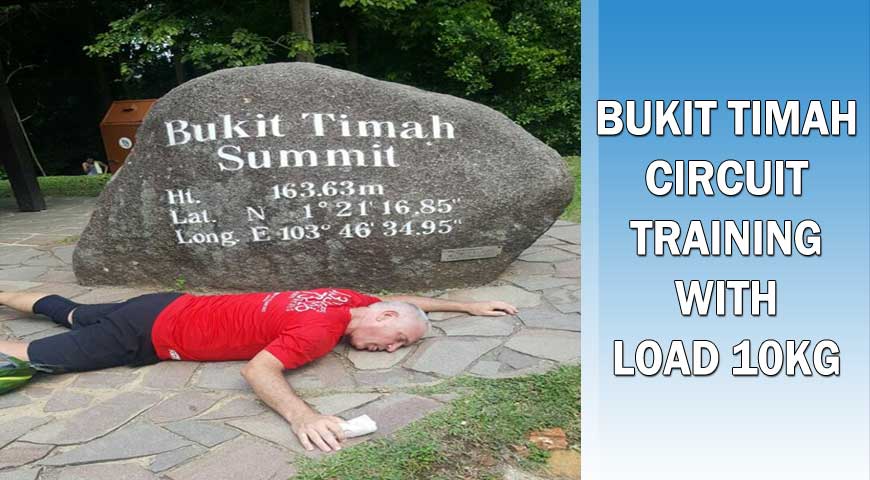 BUKIT TIMAH CIRCUIT TRAINING WITH LOAD 10KG