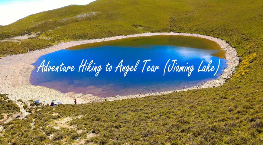 5D4N Adventure Hiking to Angel Tear (Jiaming Lake) Taiwan
