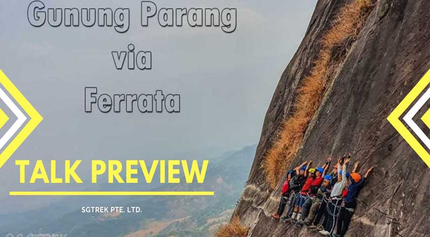 TALK PREVIEW: Gunung Parang Via Ferrata