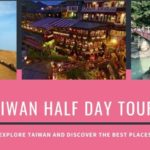 Taiwan Half Day Tours 2020