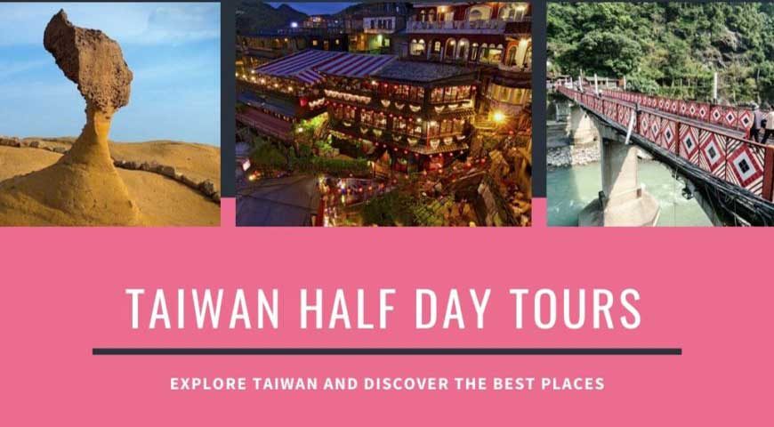 Taiwan Half Day Tours 2020