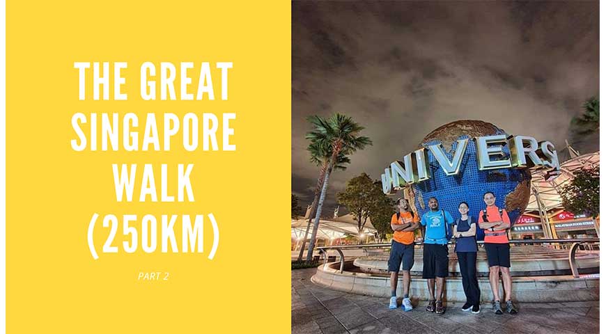 Part 2: The Great Singapore Walk-250KM