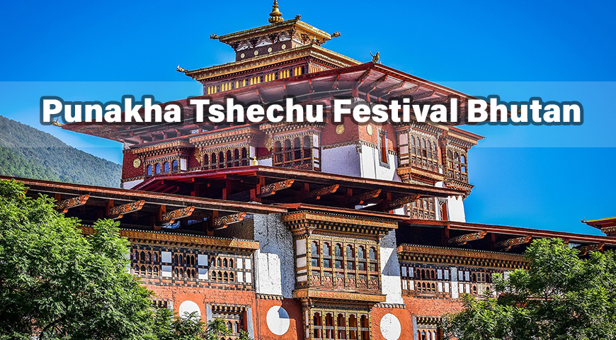 Punakha Tshechu Festival Bhutan 2023