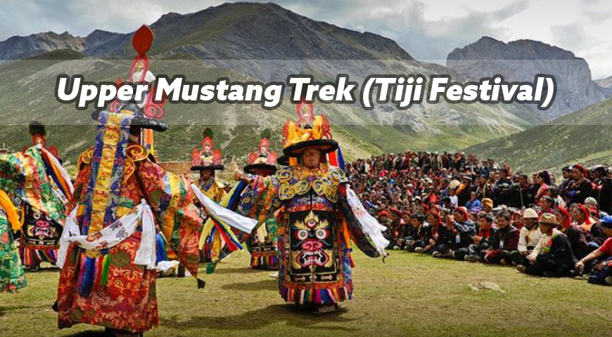 Upper Mustang Trek 2023 (Tiji Festival )