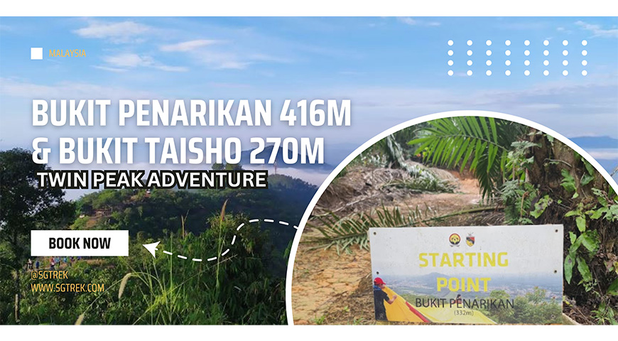 Bukit Penarikan & Bukit Taisho Adventure