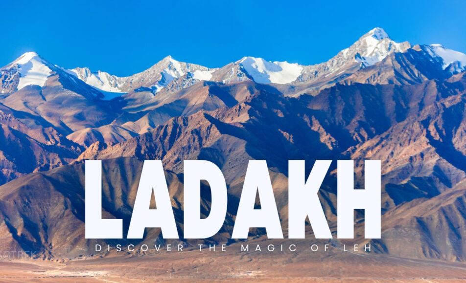 Discover the Magic of Ladakh 2025