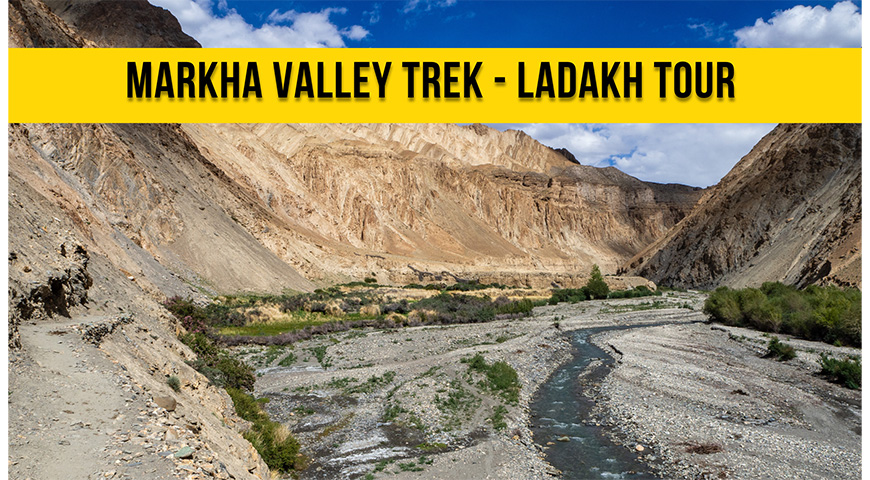 Markha Valley Trek – Ladakh Tour 2025