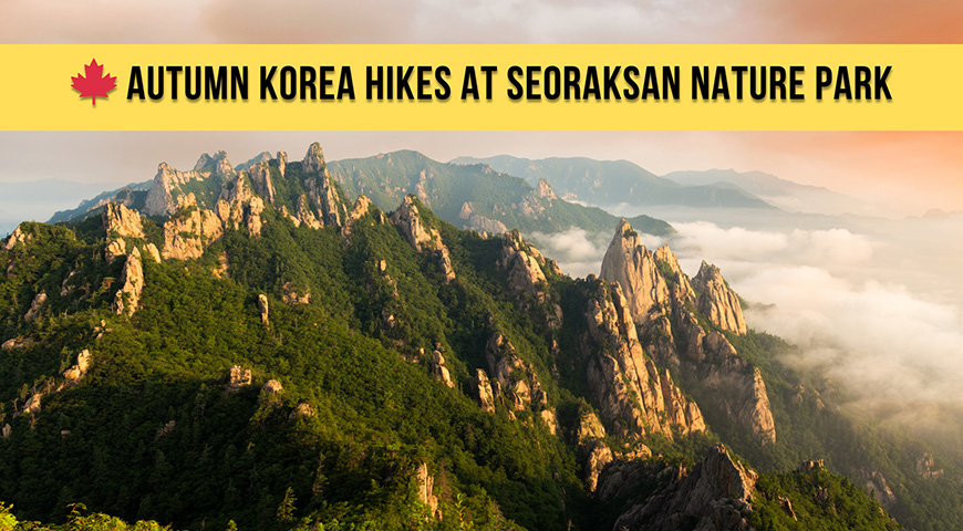 Autumn Korea Hikes at Seoraksan Nature Park 2025