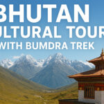 7D6N Bhutan Cultural Tour with Bumdra Trek 2026