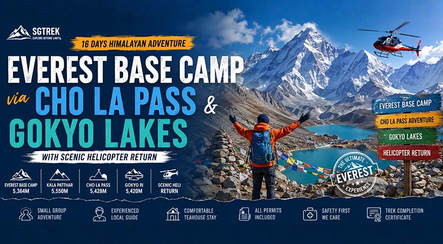 Everest Base Camp via Cho La Pass & Gokyo Lakes with Helicopter Return 2026